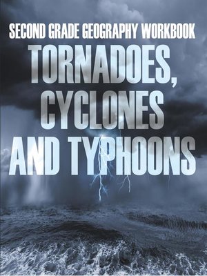 cover image of Second Grade Geography Workbook--Tornadoes, Cyclones and Typhoons